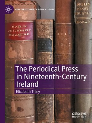 cover image of The Periodical Press in Nineteenth-Century Ireland